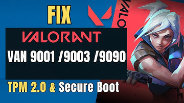 Fix Valorant VAN 9001, 9003, and 9090 Errors on Windows 11