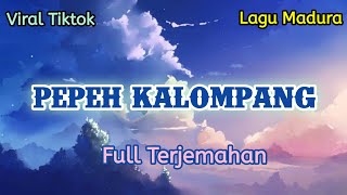 LIRIK LAGU MADURA - PEPEH KALOMPANG - IQBAL G - KARYA MALVIN R #laguviral #lagumadurasedih