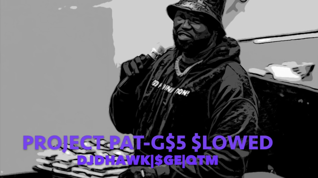 Project Pat – G$5 Slowed Remix | DJDHAWK | QTM | $GE