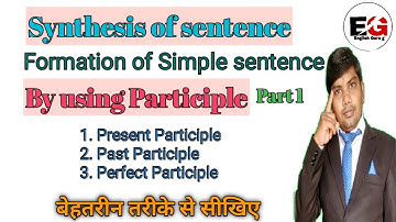 Synthesis of sentences | Simple sentence | Use of Participle | Class 12 English grammar UP Board