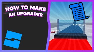 How To Make A Tycoon, Upgrader | Part 6