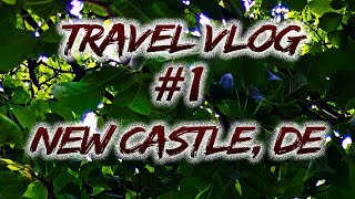 Travel Vlog #1 | New Castle Battery Park Delaware