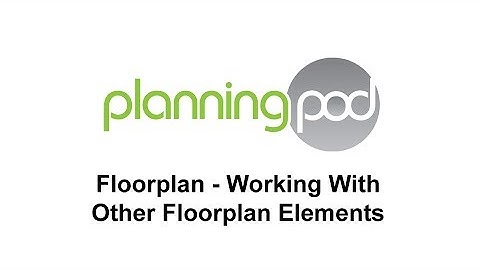 Floorplan - Working with Floorplan Elements - Planning Pod [OUTDATED]