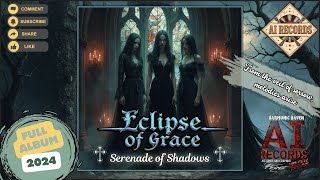 🎵 Eclipse of Grace – Serenade of Shadows | Full Album (Gothic Metal | Emotional | Orchestral)