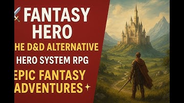 ⚔️ Fantasy Hero: The D&D Alternative 🏰 Hero System RPG | Epic Fantasy Adventures ✨