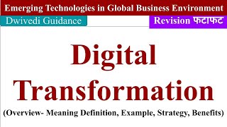 Overview Of Digital Transformation Emerging Technologies In Global Business Environment Mba Bba