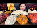 Chicken malai tikka curry mutton tandoori chaap vegetable fried rice chicken kolhapuri  mukbang