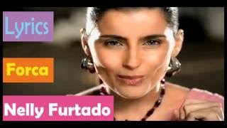 Download Lagu Nelly Furtado, Forca, Lyrics MP3
