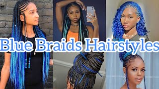 Exclusive New & Latest Blue Braids Hairstyles 💙On Black Ladies 💙Super Cute and Beautiful 😻 System Hub