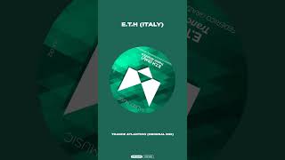 E.T.H (Italy) — Trance Atlantico (Original Mix) | Tech House 2026