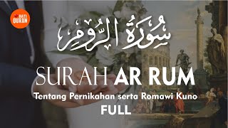 Surah Ar Rum FULL Ayat 1 - 60 : Kisah Bangsa Romawi Kuno Serta pentingnya Pernikahan Ar Rum Ayat 21