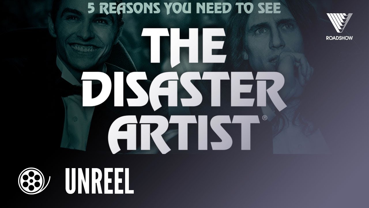 5 Reasons Why You Must See THE DISASTER ARTIST