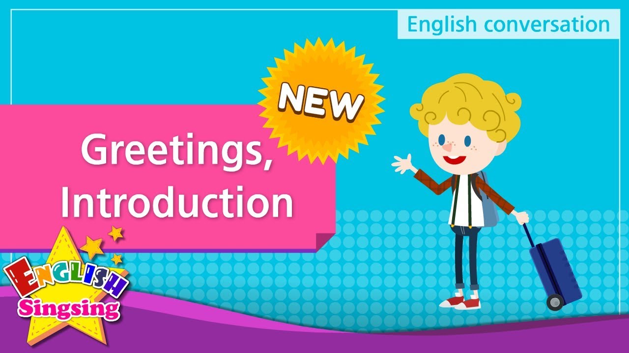 [NEW] 1. Greetings, Introduction (English Dialogue) - Role-play conversation for Kids