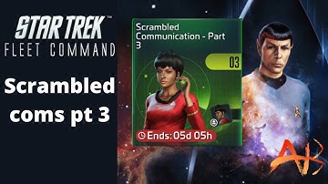 scrambled coms pt 3 Star Trek Fleet Command