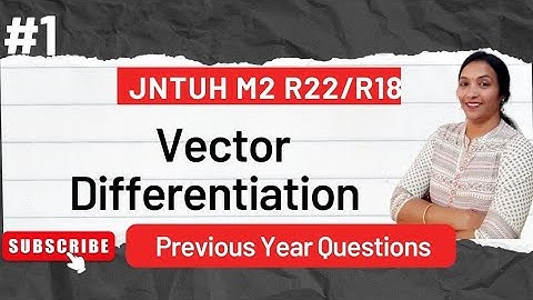 Vector Differentiation Previous IMP Questions | Very Important Problem from Vector Differentiation