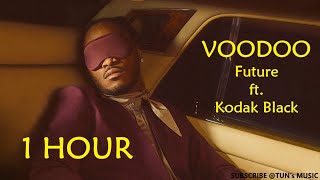 Future - VOODOO ft. Kodak Black (1 Hour Music Loop)