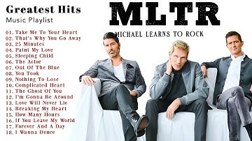 Michael Learns To Rock Greatest Hits Full Album Playlist 2025 || Best of Michael Learns To Rock
