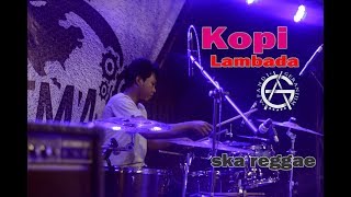 KOPI LAMBADA - SKA REGGAE - DRUM CAM