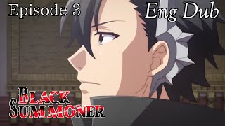 Black Summoner  - S1EP3 (English Dub) Episode 3