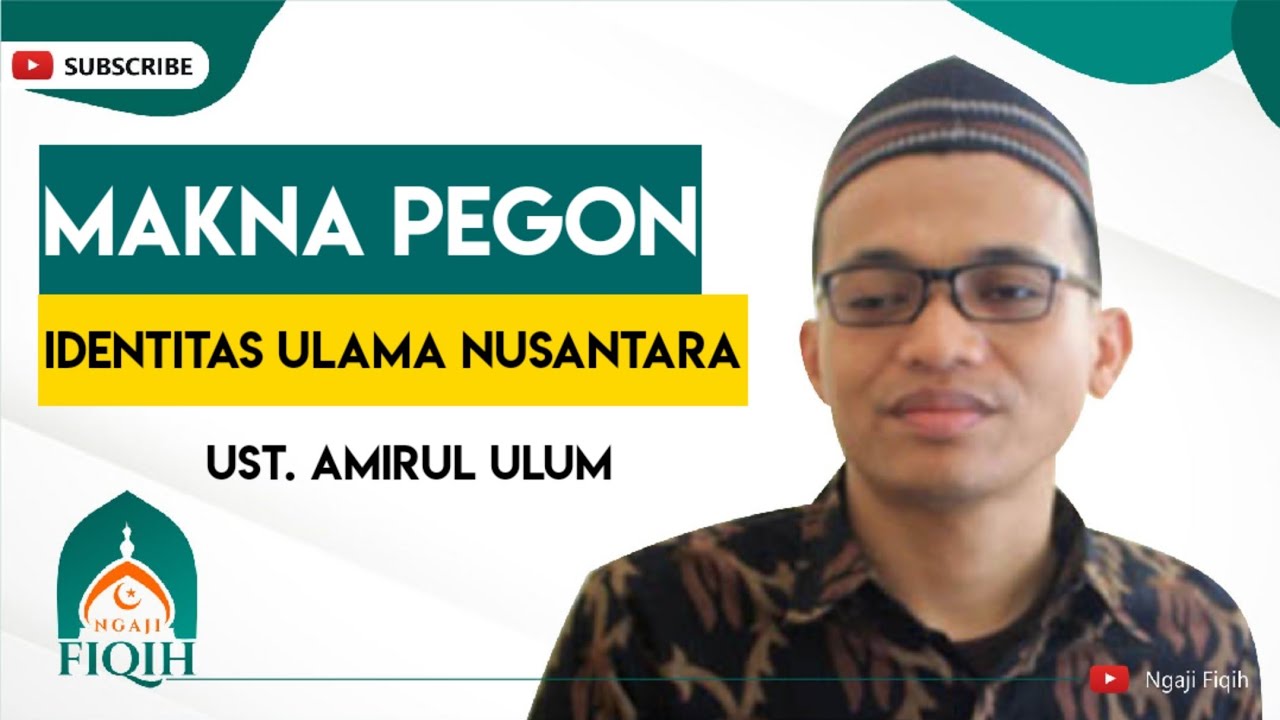 MAKNA PEGON — IDENTITAS ULAMA NUSANTARA
