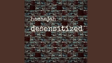 Desensitized