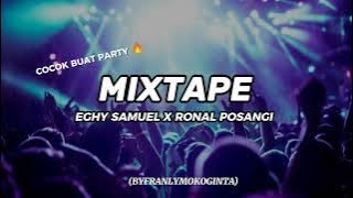 COCOK BUAT PARTY 🔥 MIXTAPE EGHY SAMUELXRONAL POSANGI FULL BONGKAR