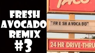 Fresh Avocado - Remix Compilation #3
