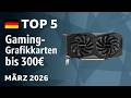 Gaming-Grafikkarten bis 300€ im Test &amp; Vergleich März 2026