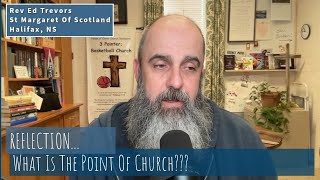 What Is The Point Of Church???