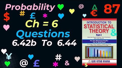 BSMCh # 6 | Q6.41b To Q6.44 | Probability