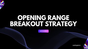 The Opening Range Breakout Strategy — Intraday Framework