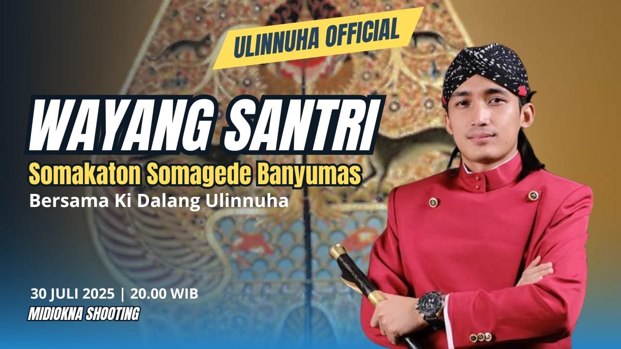 LIVE WAYANG SANTRI KI DALANG ULINNUHA DI SOMAKATON SOMAGEDE BANYUMAS