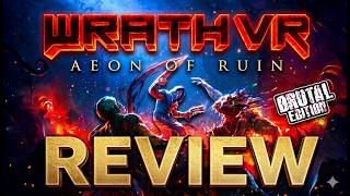 WRATH: Aeon of Ruin VR - Brutal Edition || REVIEW ||  WORTH GETTING?