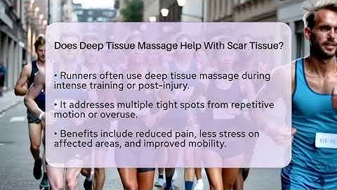 Does Deep Tissue Massage Help With Scar Tissue? - Running Beyond Limits