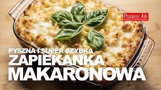 ZAPIEKANKA MAKARONOWA - CZYLI OBIAD LUB KOLACJA W 20 MINUT