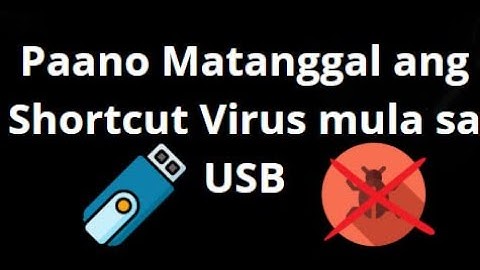 Paano Matanggal ang Shortcut Virus mula sa USB Flash Drive