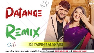 Patange Hard Punch Vibration Remix | Dj Vibartion Song Haryanvi | DJ TARUN KALANAUR