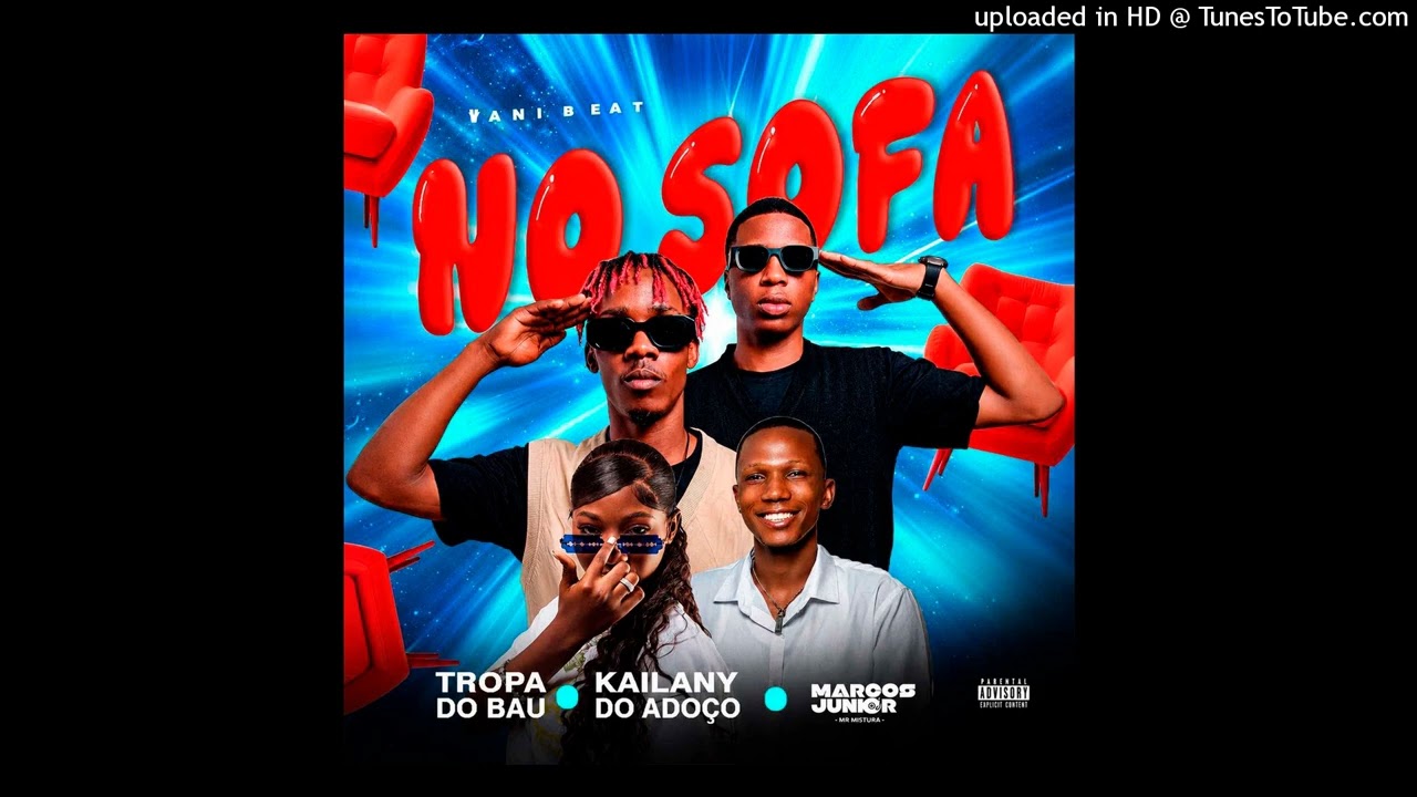 No Sofá _Tropa_do_Baú_Ft_Kailany_do_Adoço & Dj Marcos júnior-Prod by Vani beat bekijken op YouTube No Sofá _Tropa_do_Baú_Ft_Kailany_do_Adoço & Dj Marcos júnior-Prod by Vani beat bekijken op YouTube