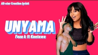 UNYAMA - Feza k ft Kontawa (Official lyrics)