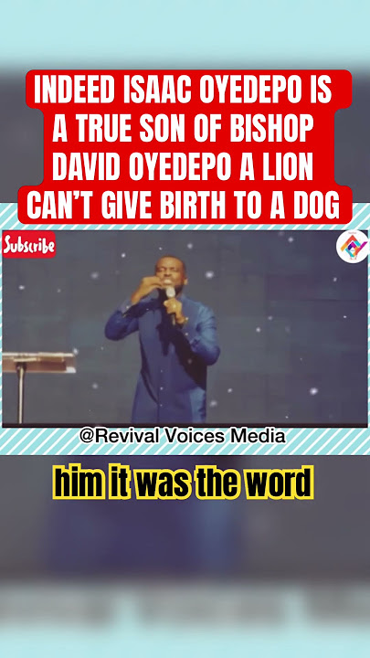 INDEED ISAAC OYEDEPO IS A TRUE SON OF BISHOP DAVID OYEDEPO A LION CAN’T GIVE BIRTH TO A DOG