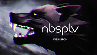 NBSPLV - Delusion