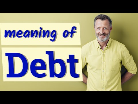 Debt | Meaning of debt