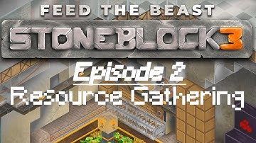 StoneBlock3 - Gathering Resources [Ep 2]