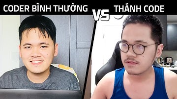 Sự khác biệt giữa Lập trình viên Thường và Thánh Code - Coding Life