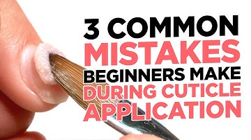 3 Common Mistakes Beginners Make with Cuticle Application