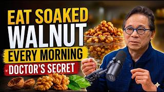 Seniors Eat 5 Soaked Walnuts Every Morning After 50 — See What Happens to Your Body | Dr. William Li