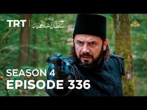 Payitaht Sultan Abdulhamid Episode 336 | Season 4