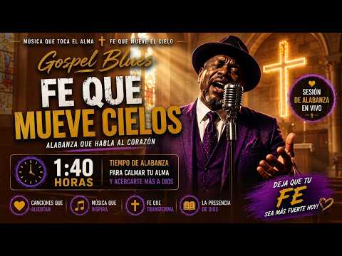 🙏 MÚSICA CRISTIANA PARA ORAR Y DESCANSAR | 1 Hora 30 Min de Gospel Blues