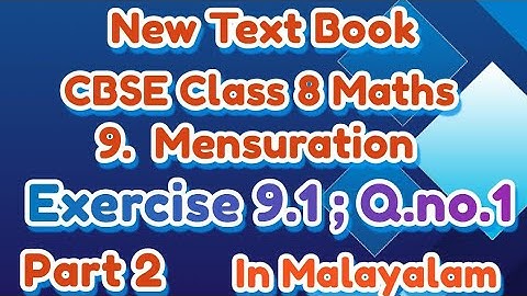 Exercise 9.1 Q.no.1 CBSE Class 8 Maths Chapter 8 Mensuration In Malayalam CBSE Classes By Grace Jose