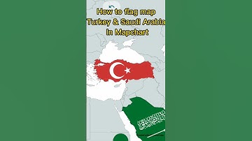 Turkey🇹🇷 & 🇸🇦Saudi Arabia flag map In Mapchart